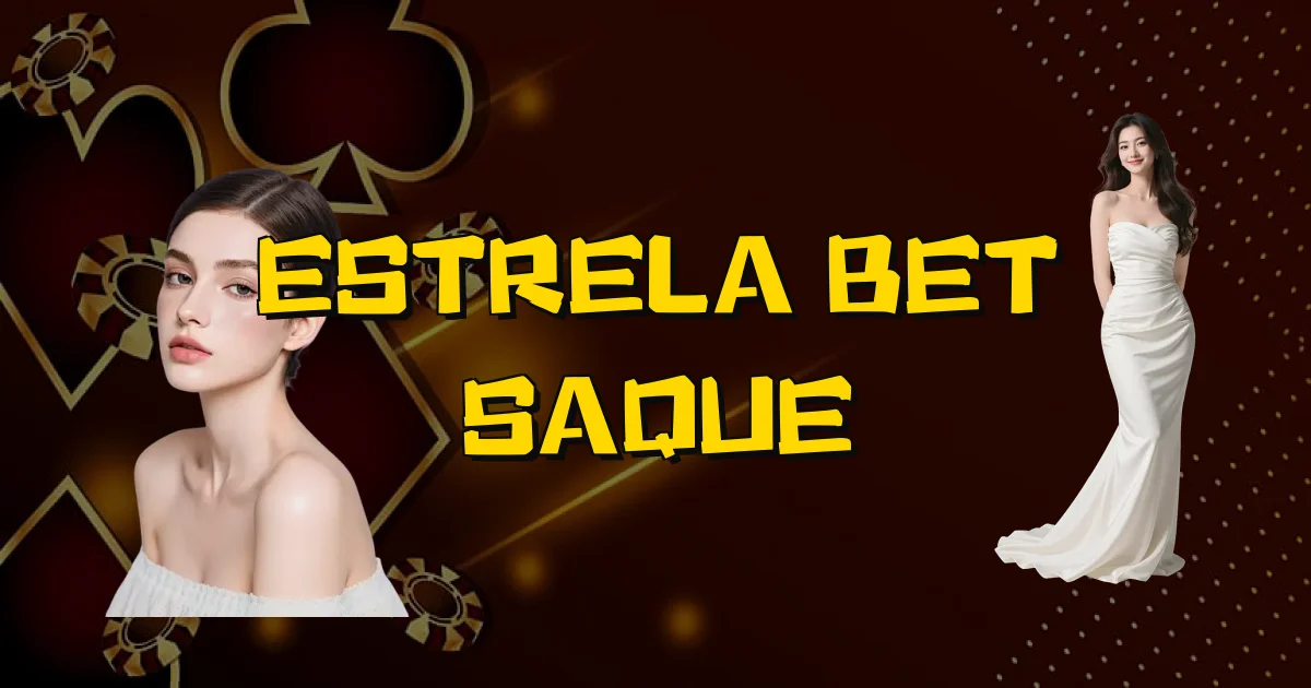 Estrela Bet Saque Oficial