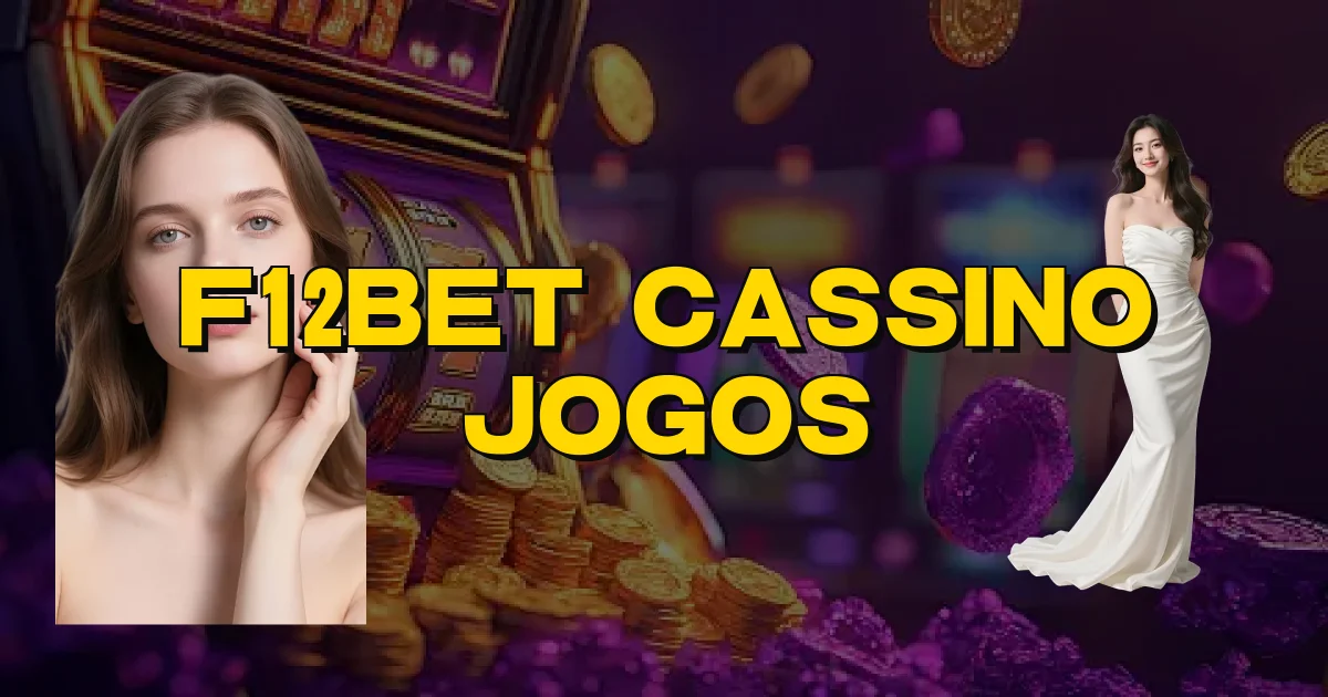 F12Bet Cassino Jogos Oficial