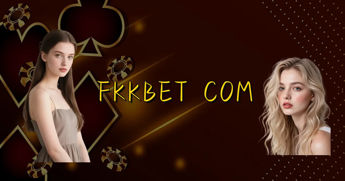 Fkkbet Com Oficial
