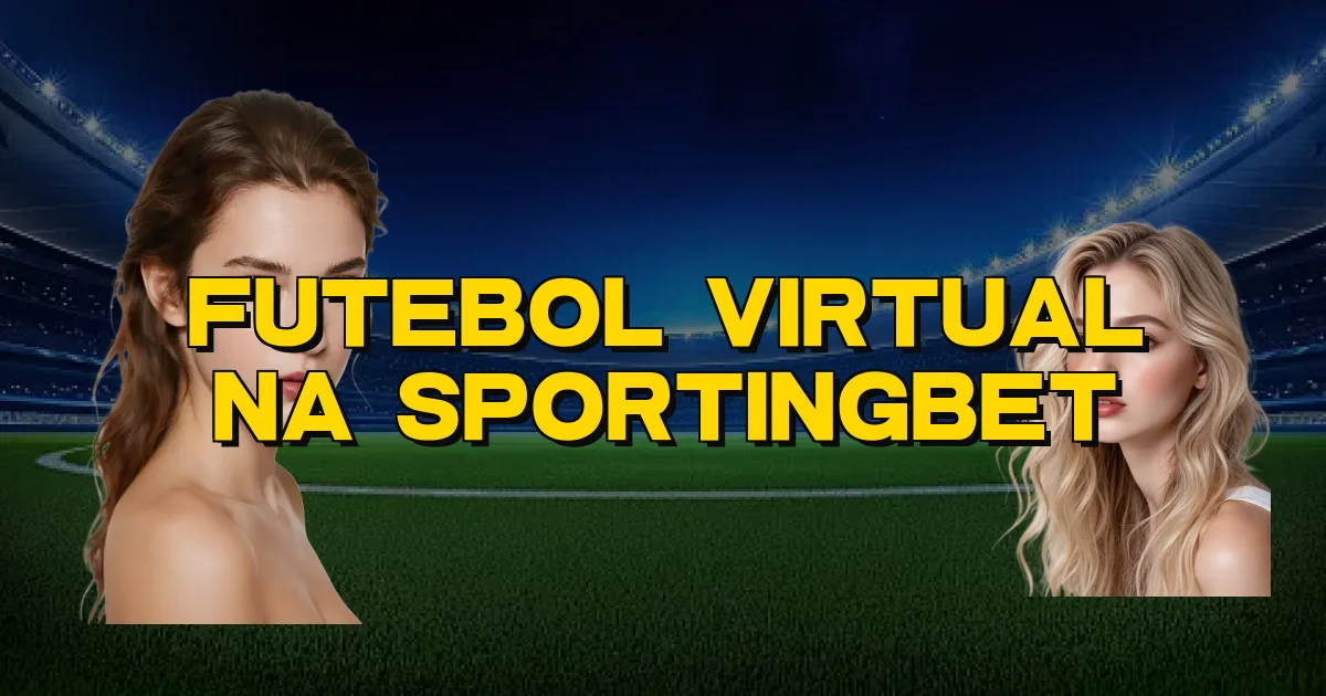 Futebol Virtual Na Sportingbet Oficial