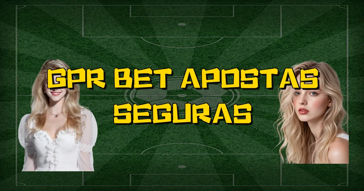 Gpr Bet Apostas Seguras Oficial