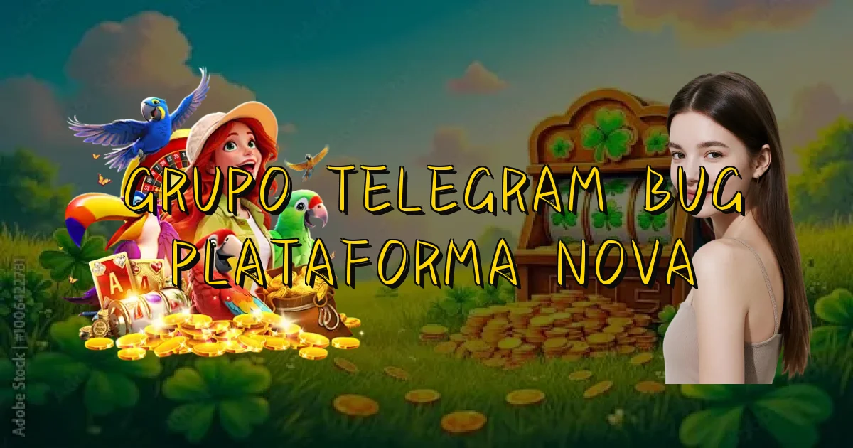 Grupo Telegram Bug Plataforma Nova Oficial