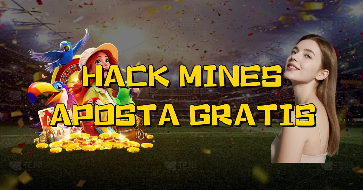 Hack Mines Aposta Gratis Oficial
