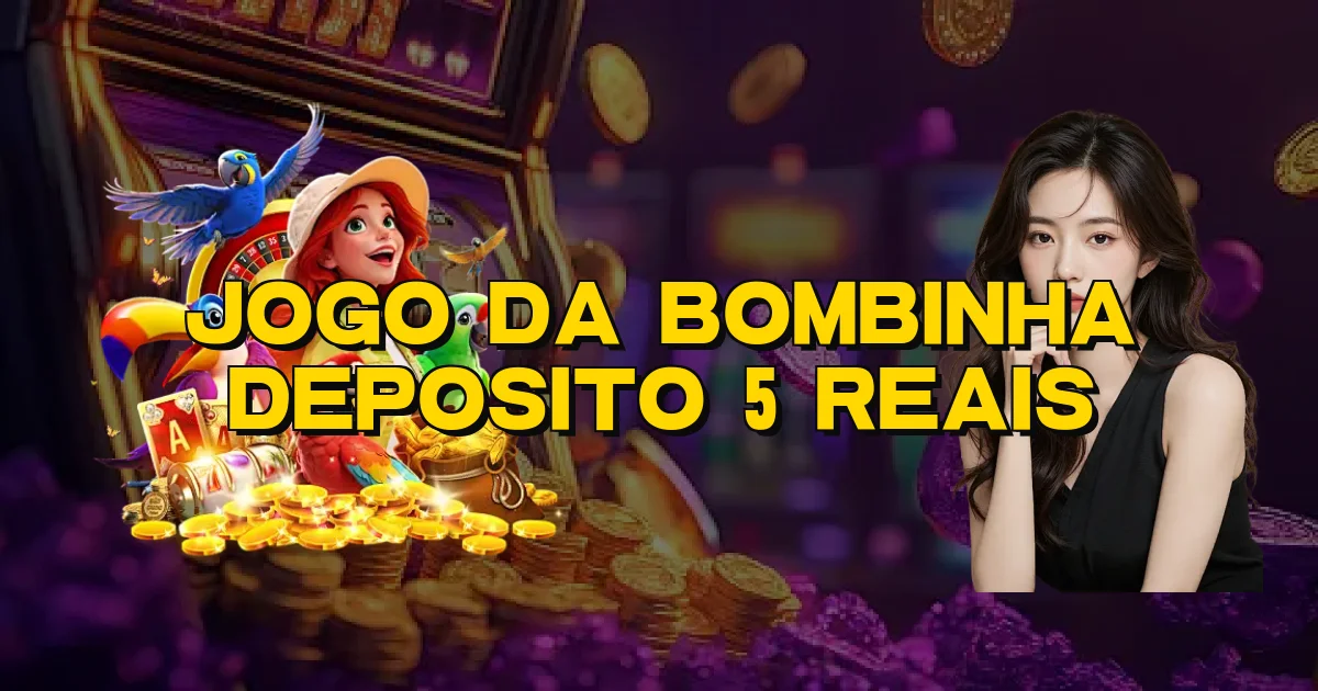 Jogo Da Bombinha Deposito 5 Reais Oficial