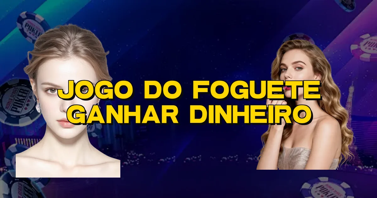 Jogo Do Foguete Ganhar Dinheiro Oficial