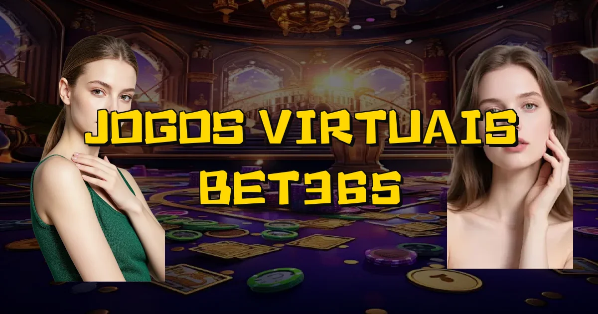 Jogos Virtuais Bet365 Oficial