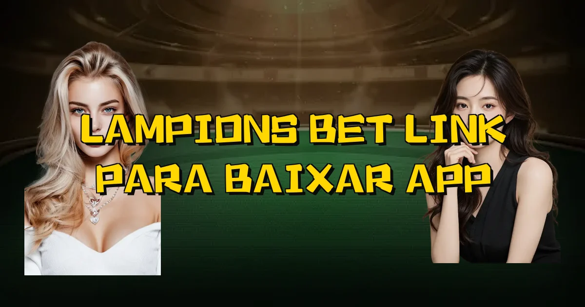 Lampions Bet Link Para Baixar App Oficial