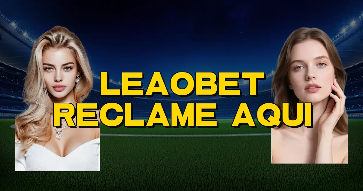 Leaobet Reclame Aqui Oficial