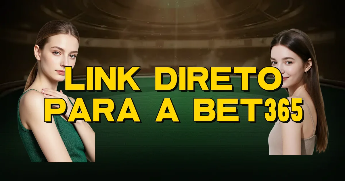 Link Direto Para A Bet365 Oficial
