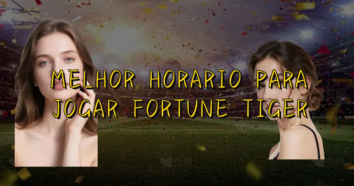 Melhor Horario Para Jogar Fortune Tiger Oficial