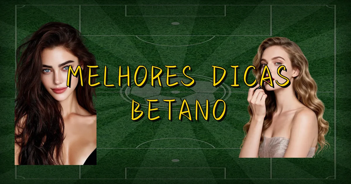 Melhores Dicas Betano Oficial