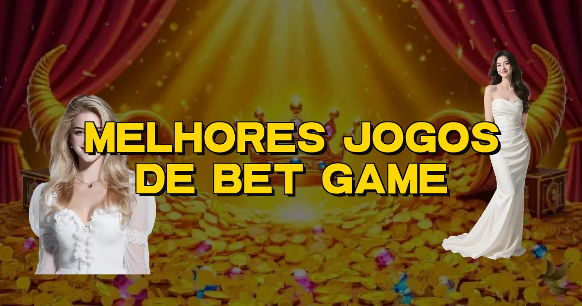 Melhores Jogos De Bet Game Oficial