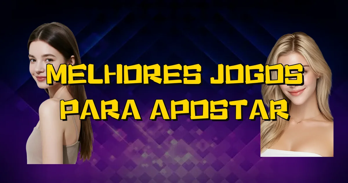 Melhores Jogos Para Apostar Oficial