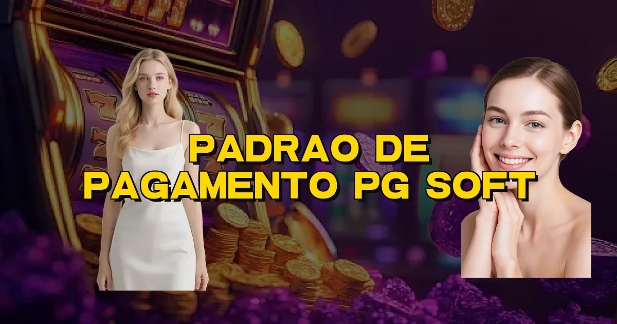 Padrao De Pagamento Pg Soft Oficial
