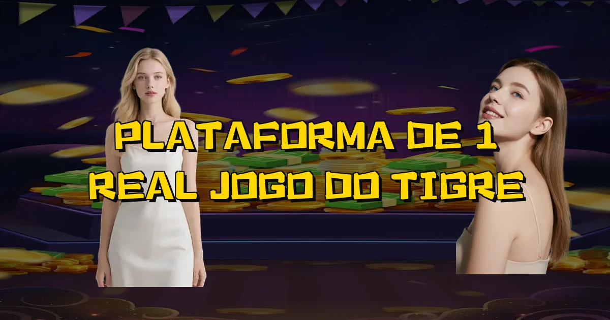 Plataforma De 1 Real Jogo Do Tigre Oficial