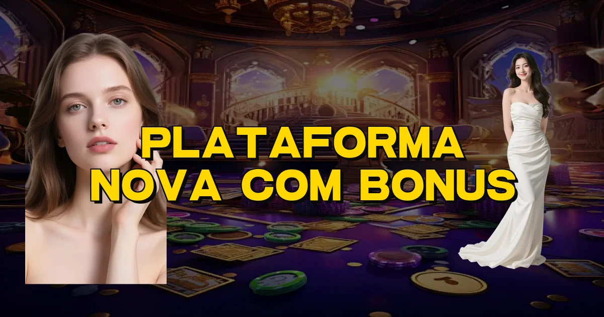 Plataforma Nova Com Bonus Oficial
