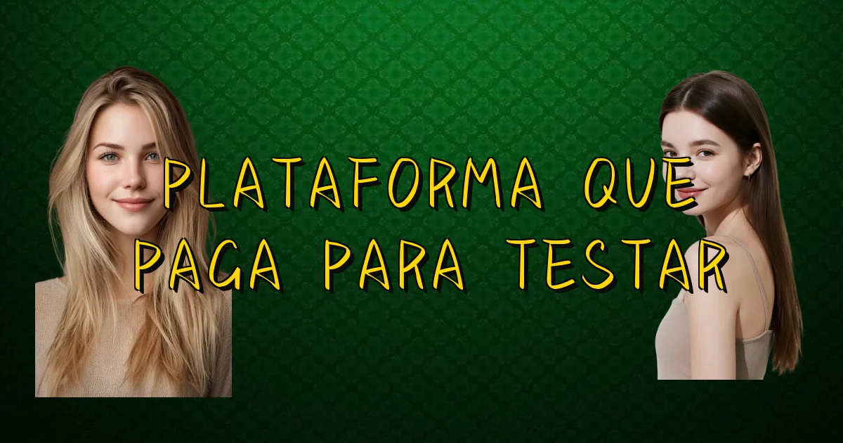 Plataforma Que Paga Para Testar Oficial
