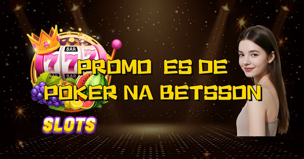 Promoções De Poker Na Betsson Oficial
