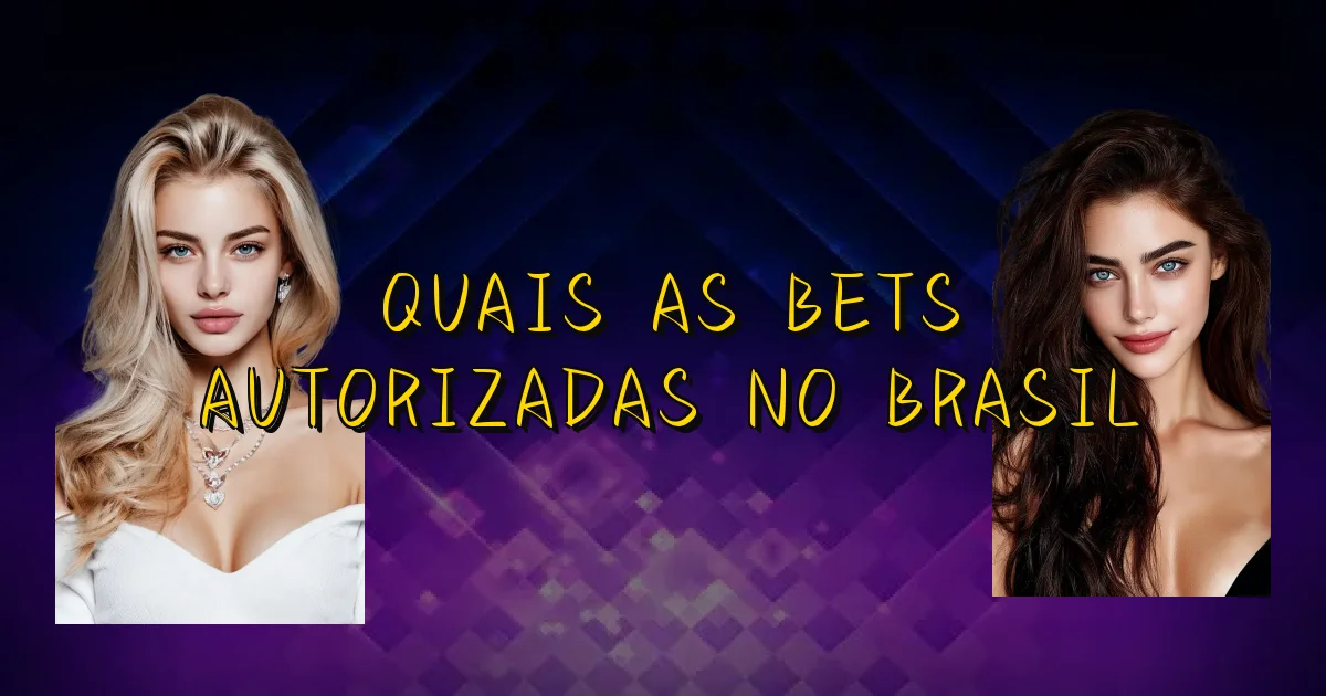 Quais As Bets Autorizadas No Brasil Oficial