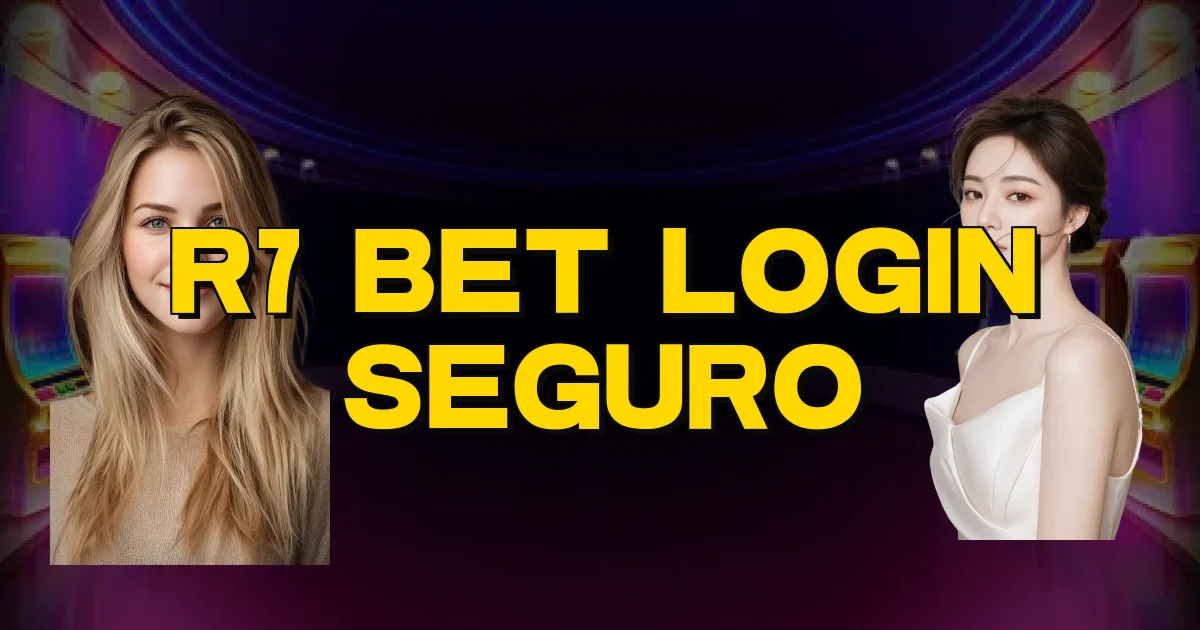 R7 Bet Login Seguro Oficial