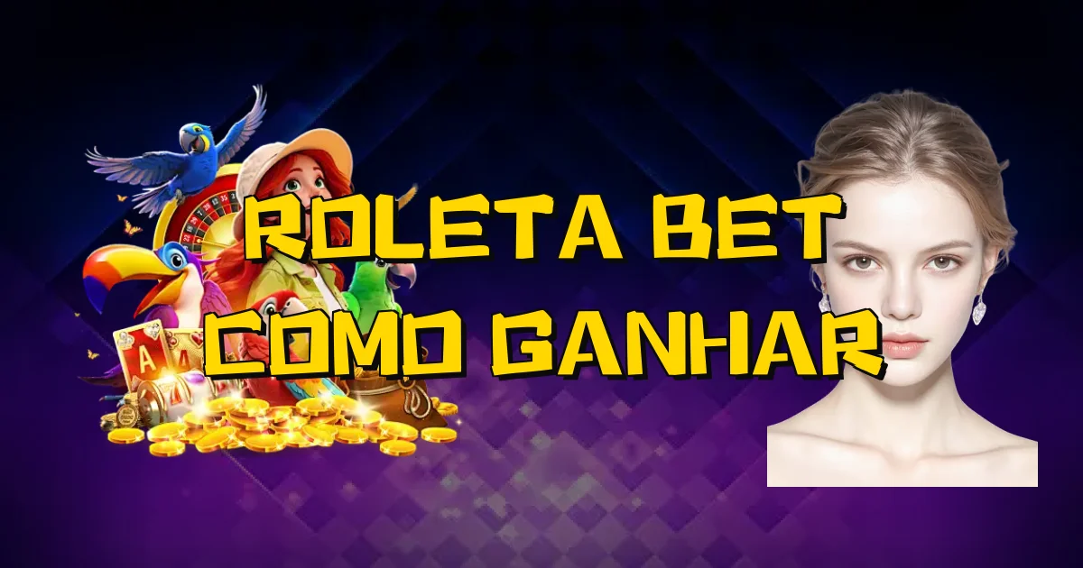 Roleta Bet Como Ganhar Oficial