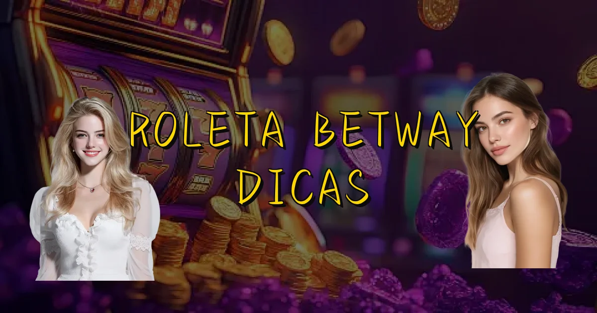 Roleta Betway Dicas Oficial