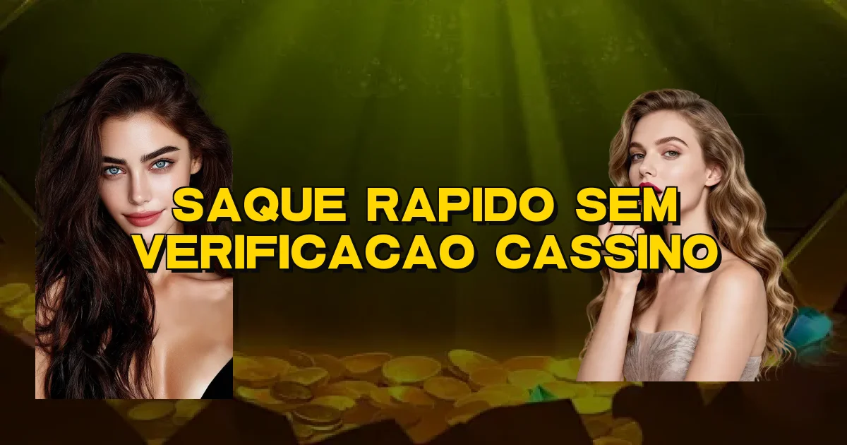 Saque Rapido Sem Verificacao Cassino Oficial