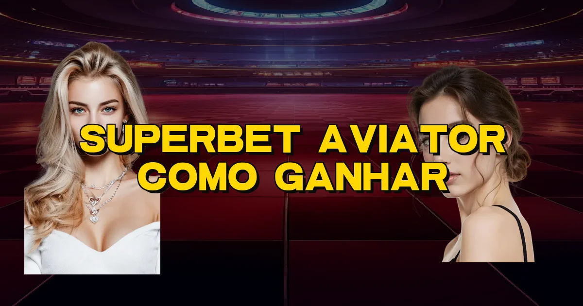 Superbet Aviator Como Ganhar Oficial