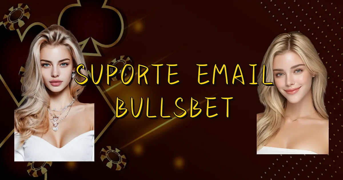 Suporte Email Bullsbet Oficial